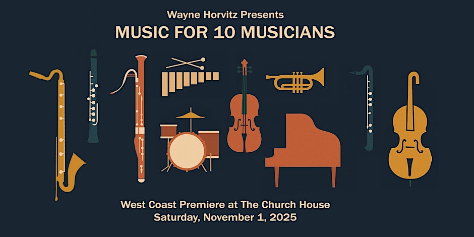Wayne Horvitz Presents Music for 10 Musicians at The Church House in Bellingham, WA